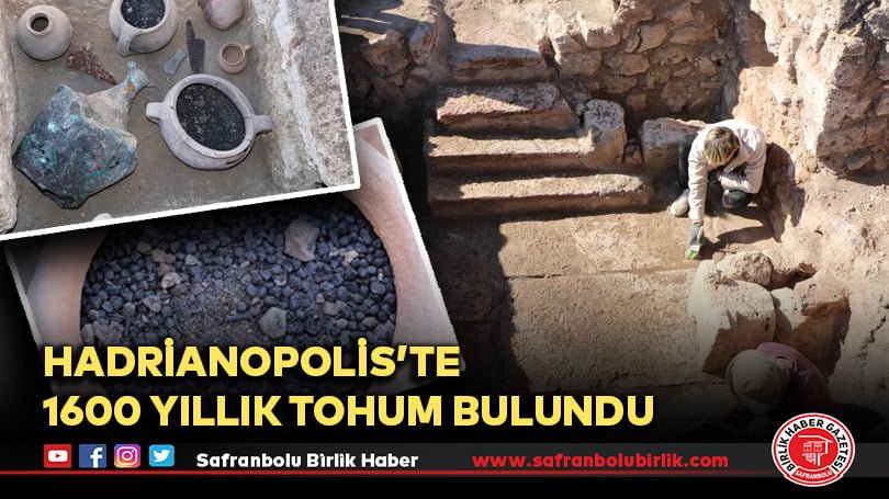 Hadrianopolis Antik Kenti’nde bin 600 yıllık tohum bulundu
