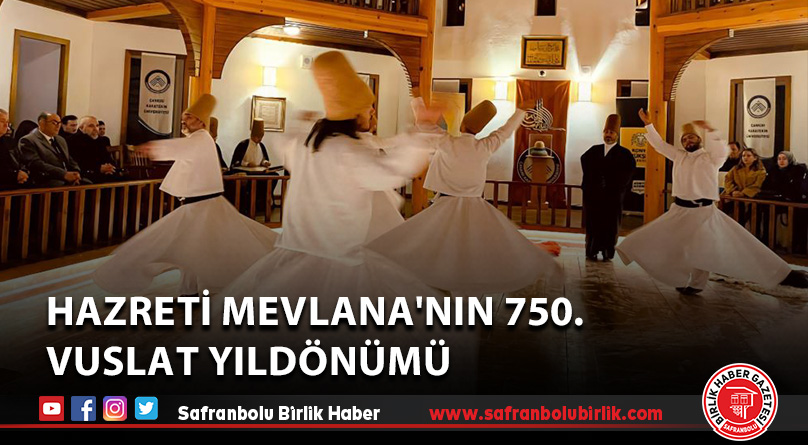 Hazreti Mevlana’nın 750. vuslat yıldönümü