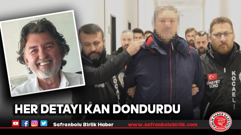 Her detayı kan dondurdu