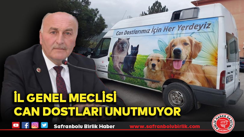 İl Genel Meclisi Can Dostları Unutmuyor