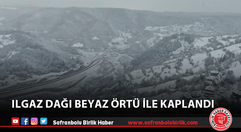 Ilgaz Dağı Beyaz örtü ile kaplandı