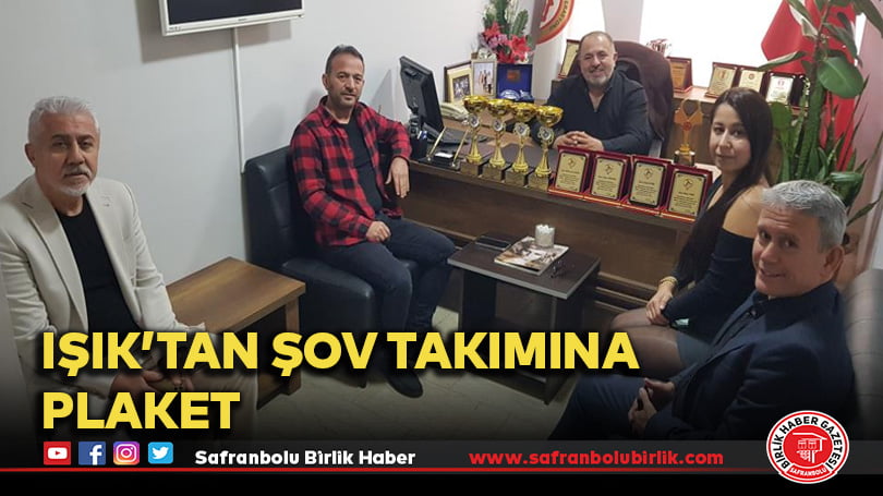 Işık’tan şov takımına plaket