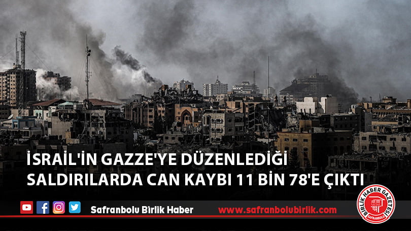 İsrail’in Gazze’ye düzenlediği saldırılarda can kaybı 11 bin 78’e çıktı