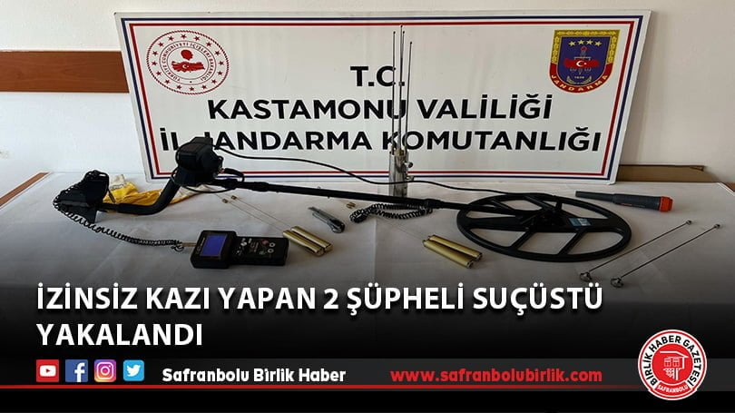İzinsiz kazı yapan 2 şüpheli suçüstü yakalandı