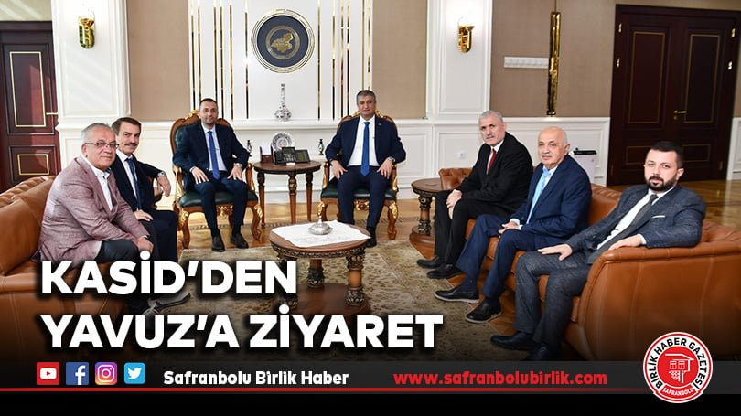 KASİD’den Yavuz’a Ziyaret