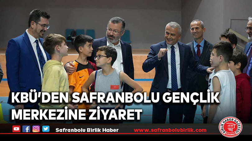 KBÜ’den Safranbolu Gençlik Merkezine Ziyaret