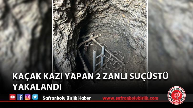 Kaçak kazı yapan 2 zanlı suçüstü yakalandı