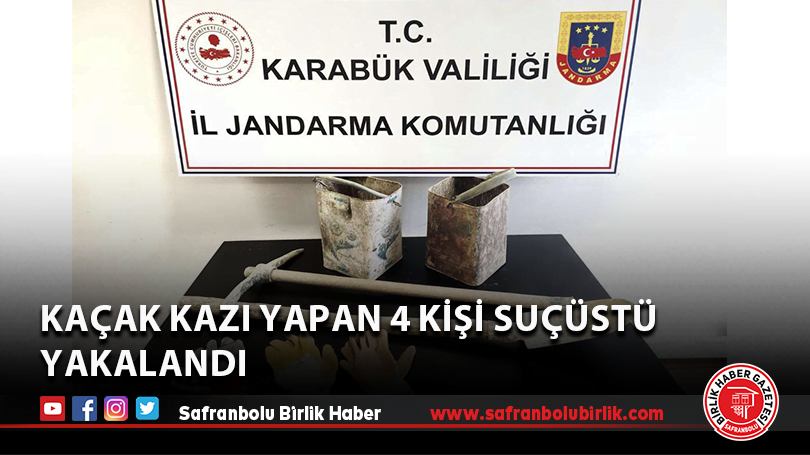 Kaçak kazı yapan 4 kişi suçüstü yakalandı