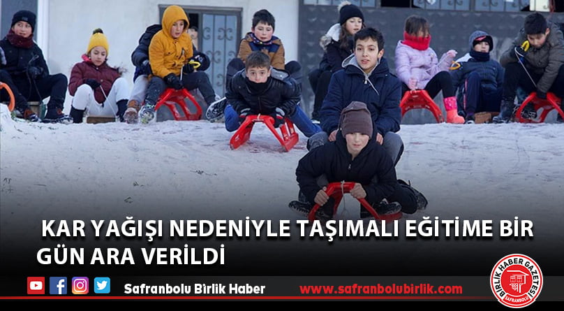  Kar yağışı nedeniyle taşımalı eğitime bir gün ara verildi