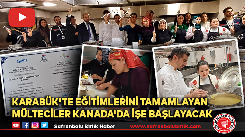 Karabük’te eğitimlerini tamamlayan mülteciler Kanada’da işe başlayacak