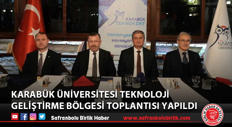 Karabük Üniversitesi Teknoloji Geliştirme Bölgesi toplantısı yapıldı