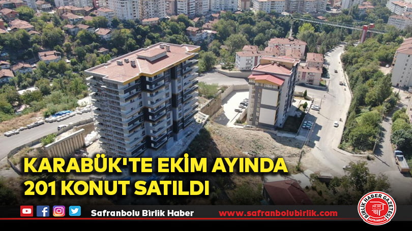 Karabük’te Ekim ayında 201 konut satıldı