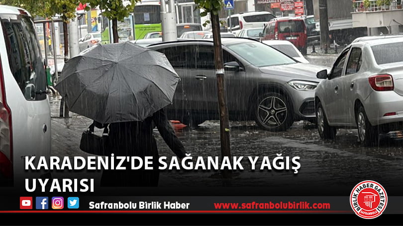 Karadeniz’de sağanak yağış uyarısı