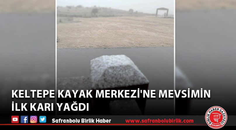 Keltepe Kayak Merkezi’ne mevsimin ilk karı yağdı