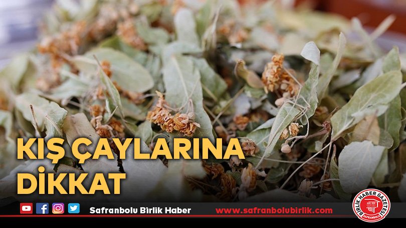 Kış çaylarına dikkat