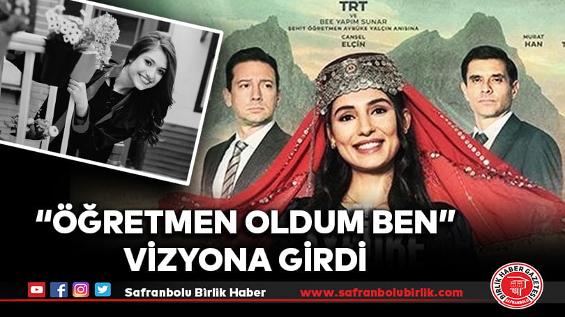 “Öğretmen Oldum Ben” Vizyona Girdi