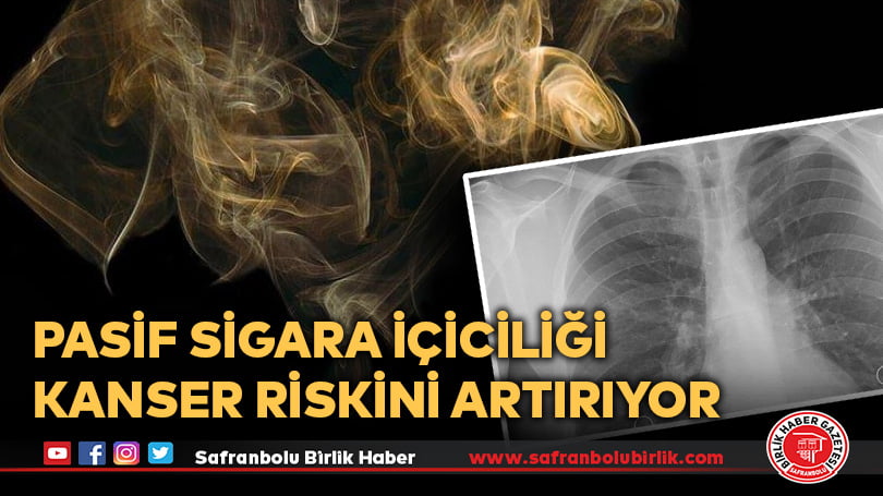 Pasif sigara içiciliği akciğer kanseri riskini   artırıyor