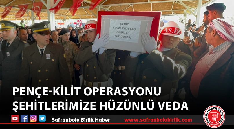 Pençe-Kilit Operasyonu şehitlerimize hüzünlü veda