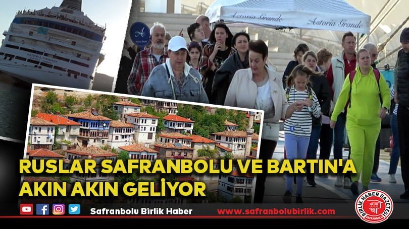 Rus turistler Safranbolu ve Bartın’a akın akın geliyor
