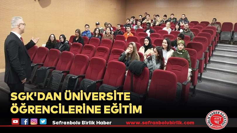 SGK’dan üniversite öğrencilerine eğitim