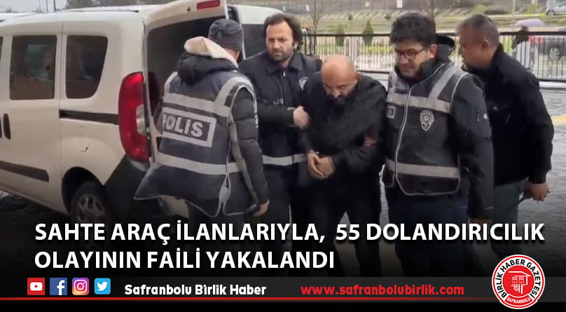 Sahte araç ilanlarıyla,  55 dolandırıcılık olayının faili yakalandı