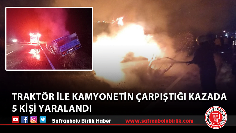 Traktör ile kamyonetin çarpıştığı kazada 5 kişi yaralandı