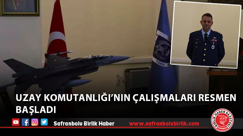 Uzay Komutanlığı’nın çalışmaları resmen başladı