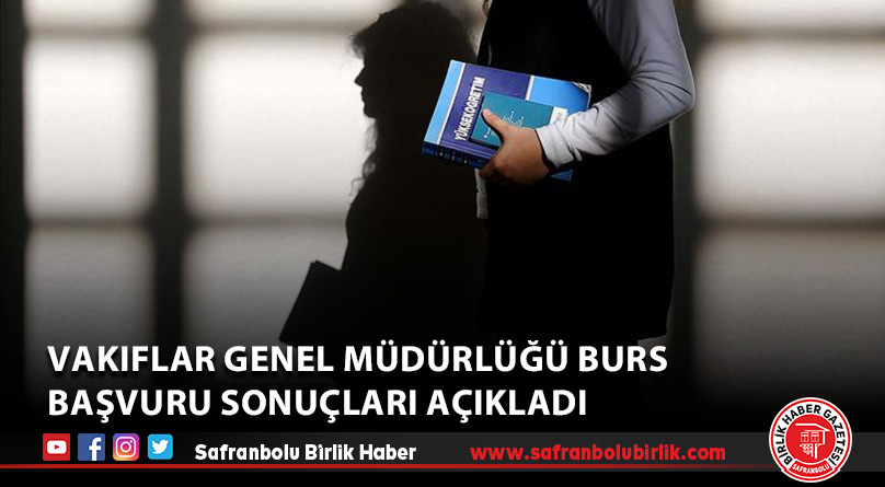 Vakıflar Genel Müdürlüğü burs başvuru sonuçlarını açıkladı