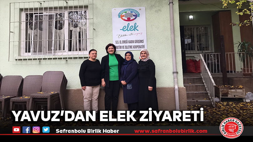 Yavuz’dan ELEK ziyareti