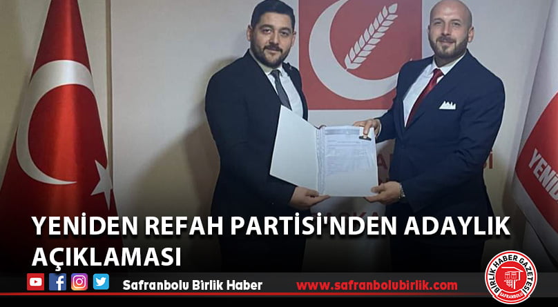 Yeniden Refah Partisi’nden Adaylık Açıklaması