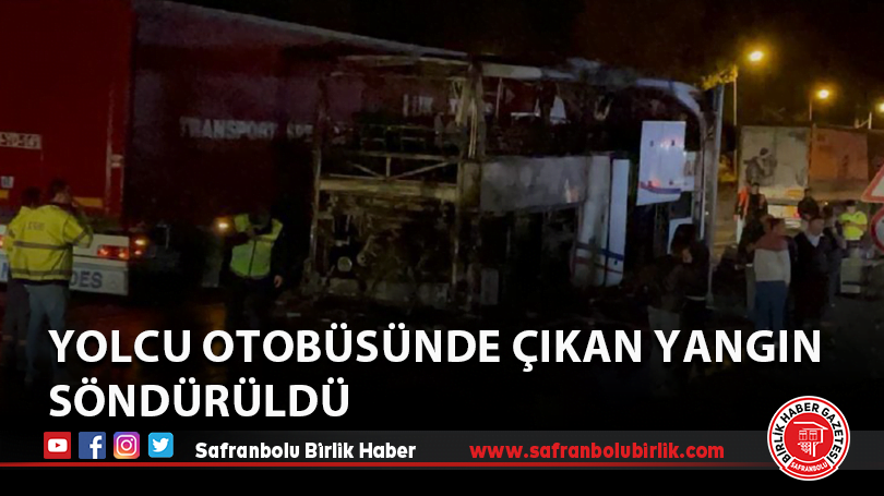 Yolcu otobüsünde çıkan yangın söndürüldü