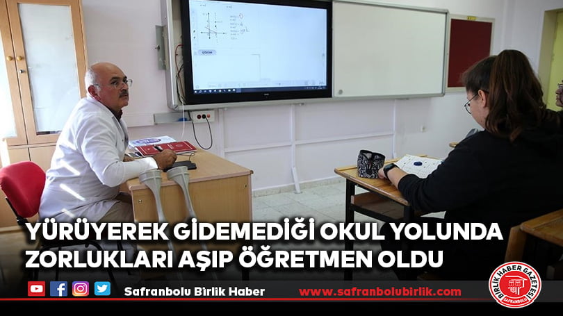 Yürüyerek gidemediği okul yolunda zorlukları aşıp öğretmen oldu