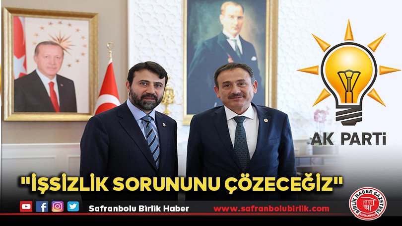 “işsizlik sorununu çözeceğiz”
