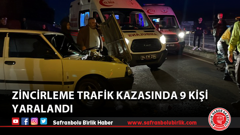 Zincirleme trafik kazasında 9 kişi yaralandı