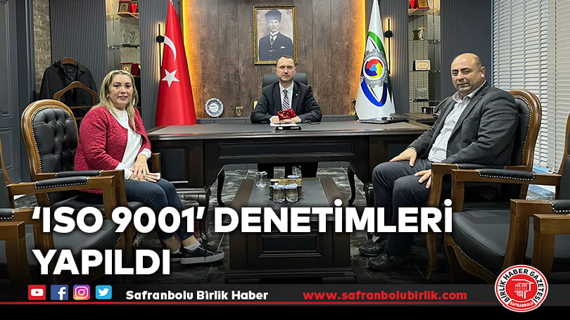 ‘ISO 9001’ denetimleri yapıldı
