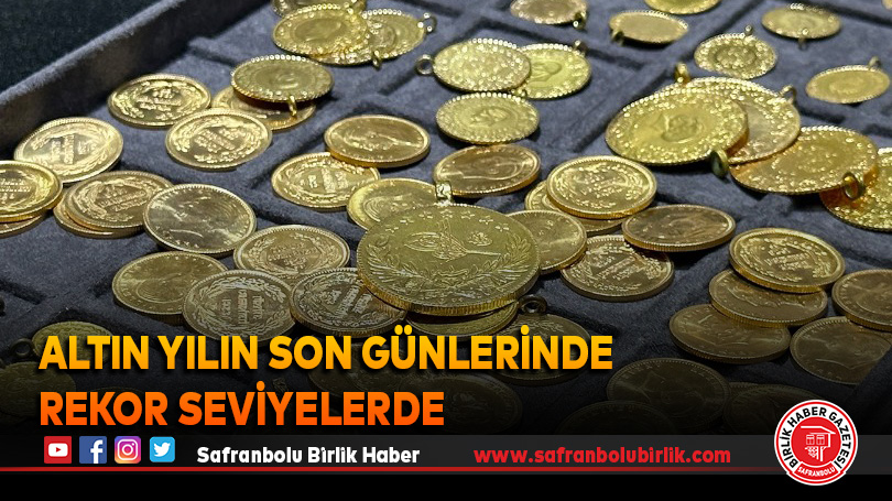 Altın yılın son günlerinde rekor seviyelerde