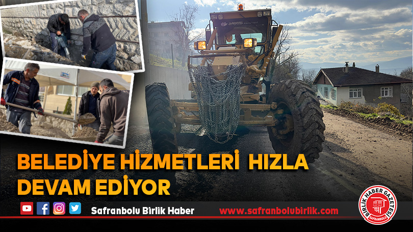 Belediye Hizmetleri  Hızla Devam Ediyor 