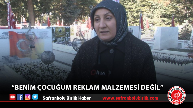 “Benim çocuğum reklam malzemesi değil”