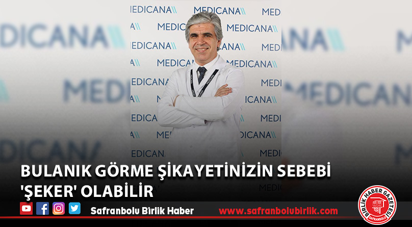 Bulanık görme şikayetinizin sebebi ‘şeker’ olabilir