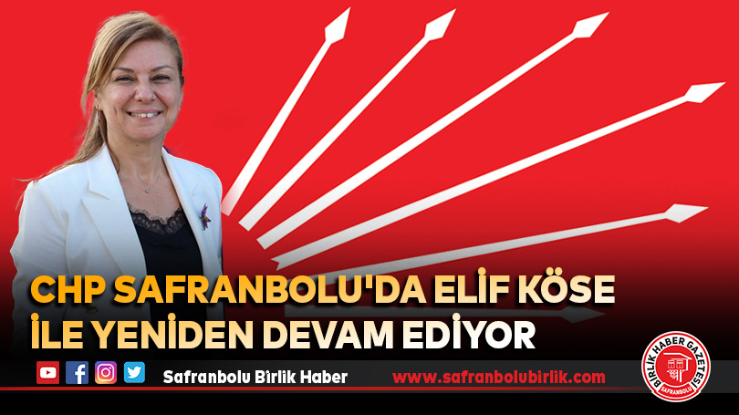 CHP Safranbolu’da Elif Köse ile yeniden devam ediyor.