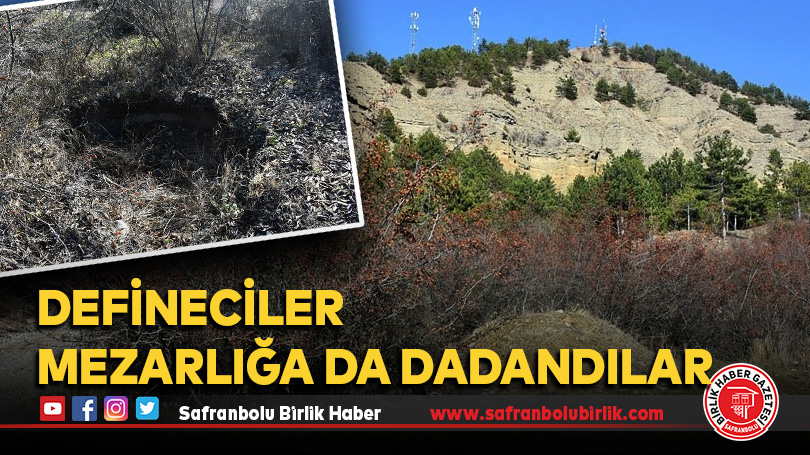 Defineciler mezarlığa da dadandılar