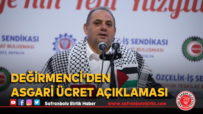 “Asgari ücrette kaşık-kepçe kısır döngüsü bitmeden sorun çözülemez”