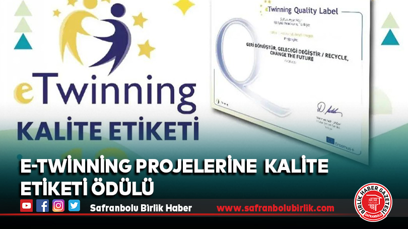 E-Twinning Projelerine  Kalite Etiketi Ödülü