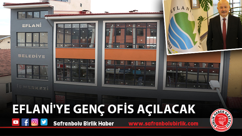 Eflani’ye Genç Ofis açılacak