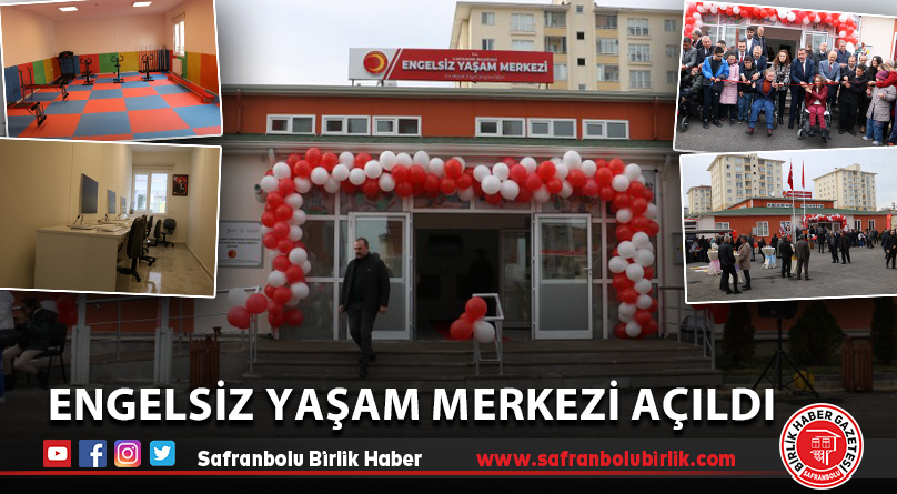 Engelsiz Yaşam Merkezi açıldı