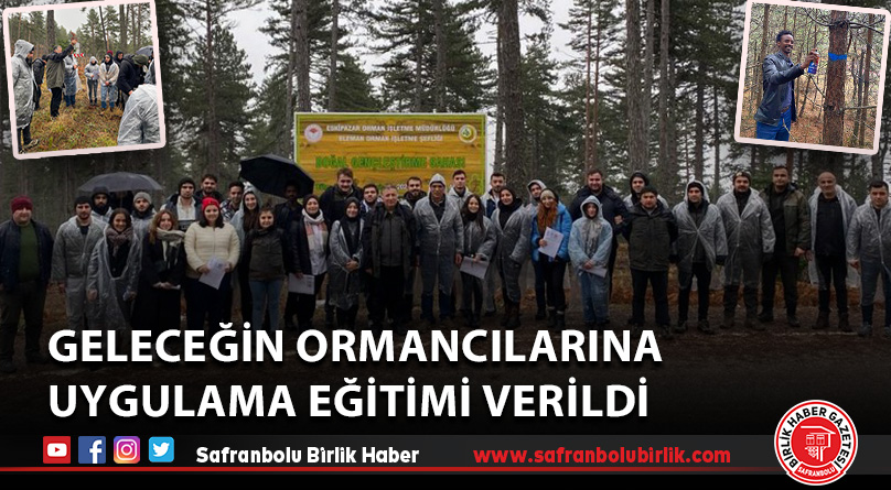 Geleceğin ormancılarına uygulama eğitimi verildi