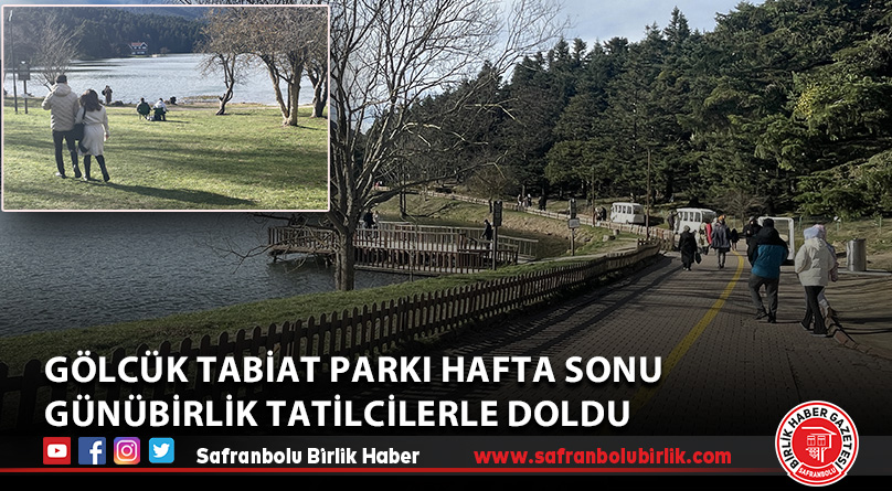 Gölcük Tabiat Parkı hafta sonu günübirlik tatilcilerle doldu