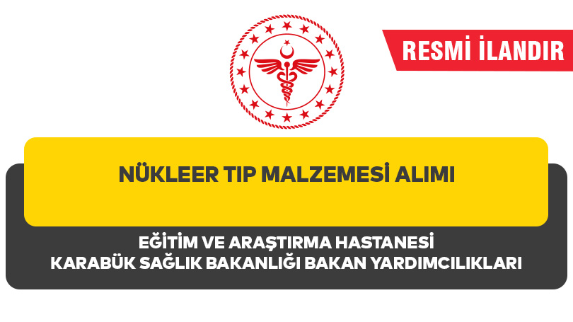 NÜKLEER TIP MALZEMESİ ALIMI