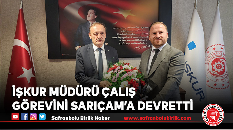 İŞKUR Müdürü Çalış görevini Sarıçam’a devretti