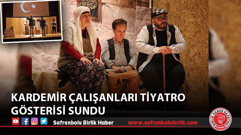KARDEMİR çalışanları tiyatro gösterisi sundu